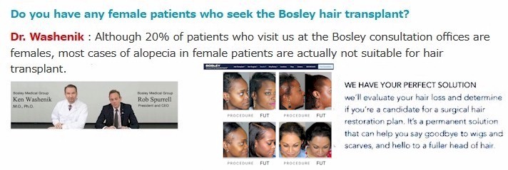 Women are not good candidates for Bosley hair restoration