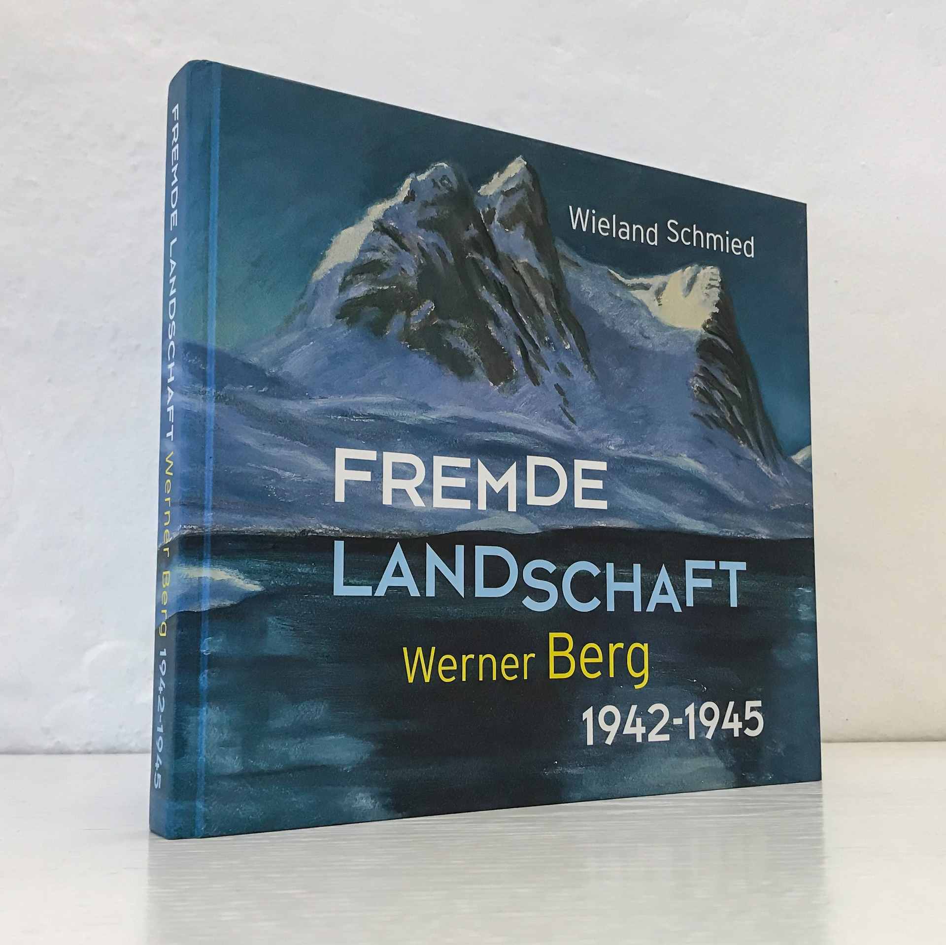Fremde Landschaft: Werner Berg 1942-1945