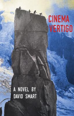 Cover image of the novel, Cinema Vertigo, by David Smart