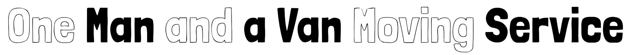 Image containing Bold Lettering that says "One man and a van moving service"