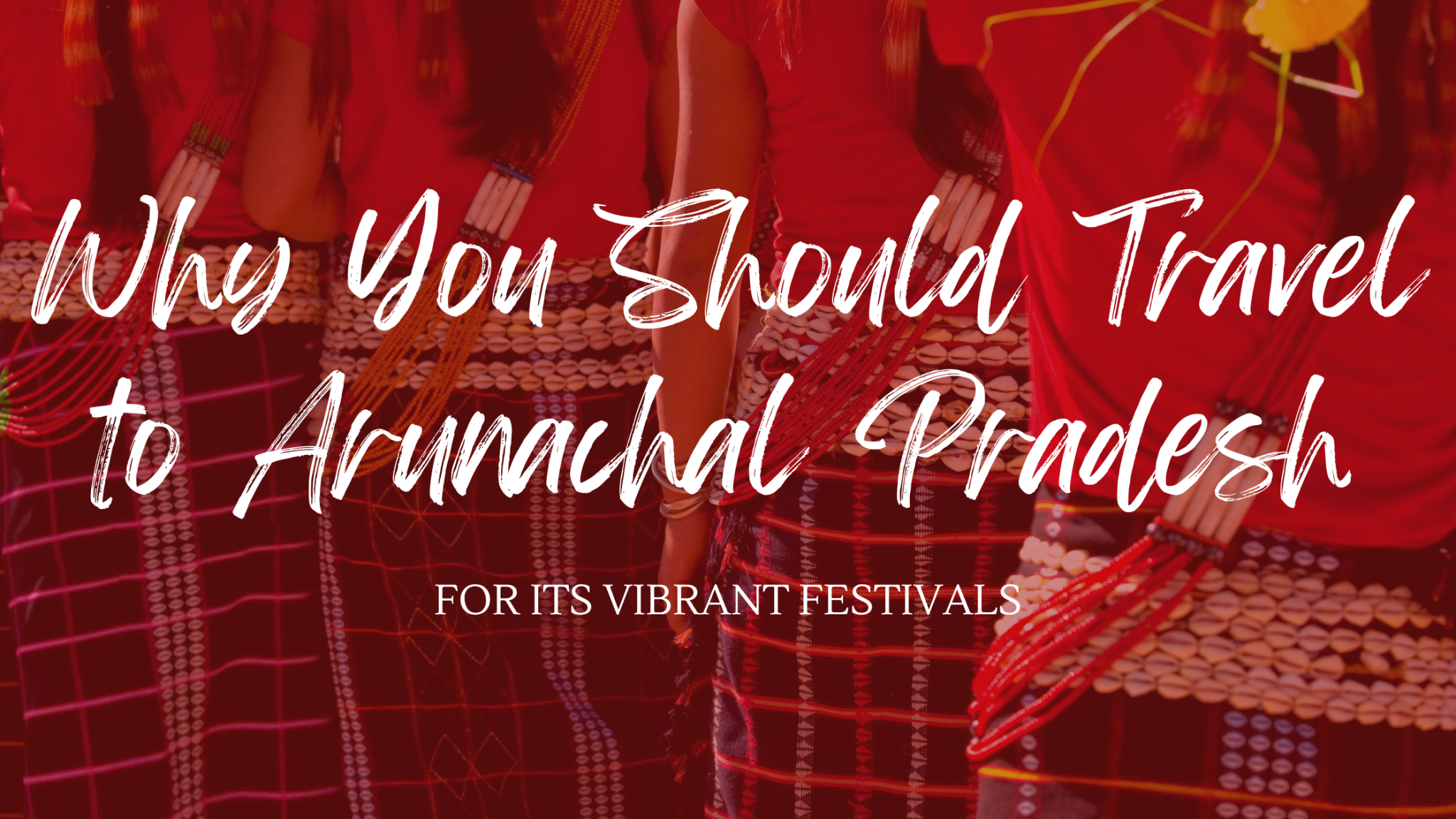 festival travel arunachal pradesh