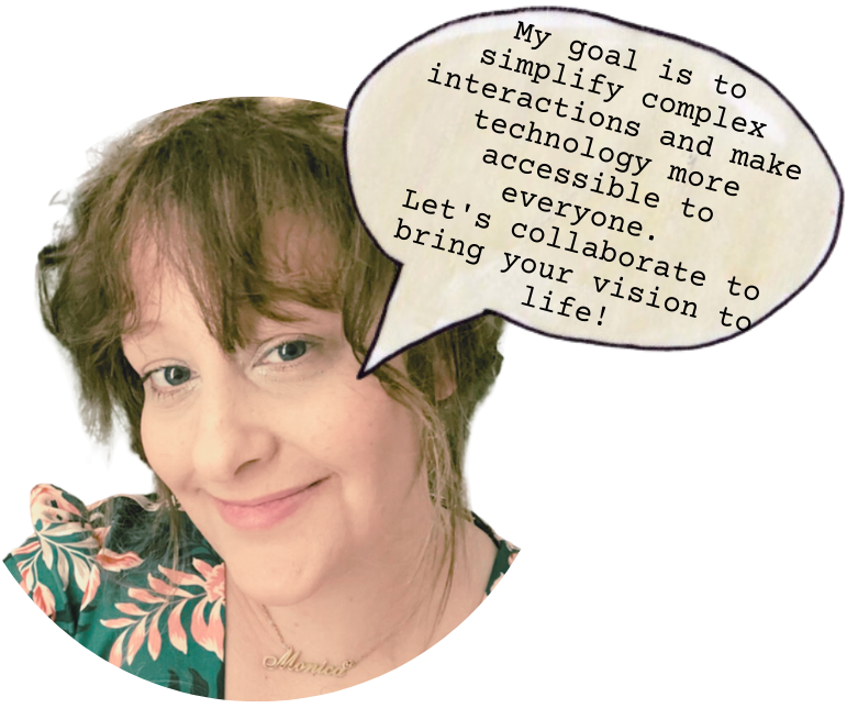 A photo of Monica and a speech bubble that reads: My goal is to simplify complex interactions and make technology more accessible to every. Let&apos;s collaborate to bring your vision to life!&quot;. 